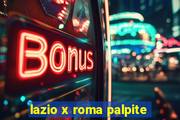 lazio x roma palpite